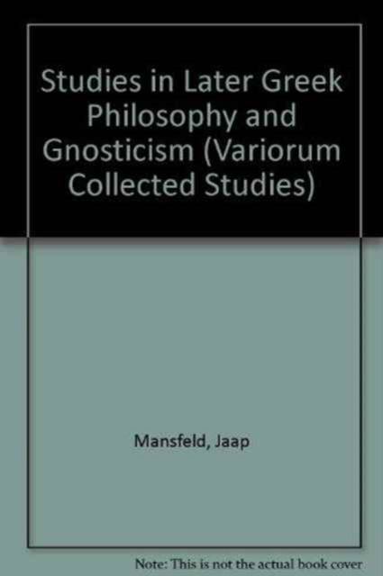 Studies in Later Greek Philosophy and Gnosticism, Hardback Book