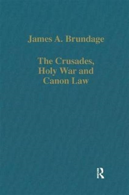 The Crusades, Holy War and Canon Law, Hardback Book