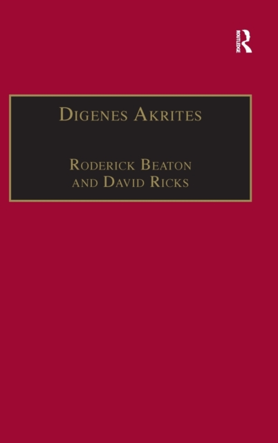 Digenes Akrites : New Approaches to Byzantine Heroic Poetry, Hardback Book