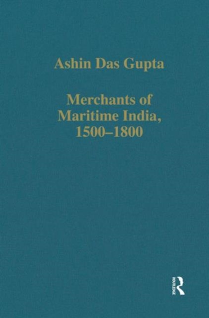 Merchants of Maritime India, 1500-1800, Hardback Book