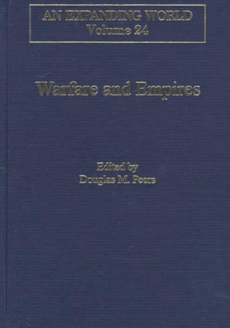 Warfare and Empires : Contact and Conflict Between European and Non-European Military and Maritime Forces and Cultures, Hardback Book
