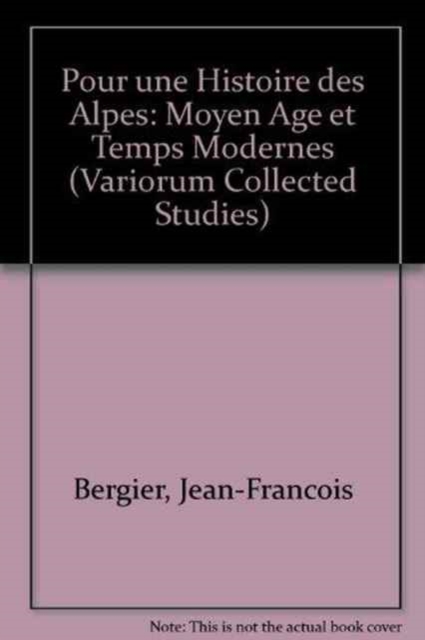 Pour une histoire des Alpes, Moyen Age et Temps Modernes, Hardback Book