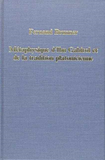 Metaphysique d’Ibn Gabirol et de la tradition platonicienne, Hardback Book