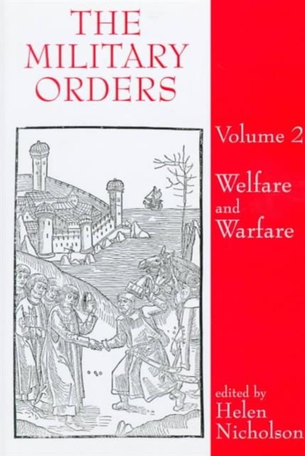 The Military Orders Volume II : Welfare and Warfare, Hardback Book