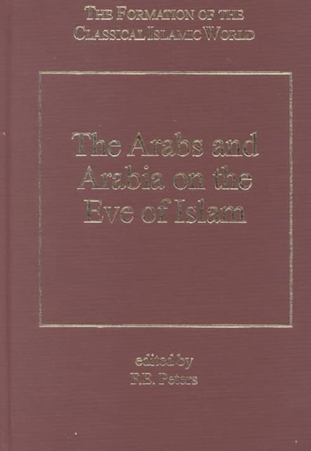 The Arabs and Arabia on the Eve of Islam, Hardback Book