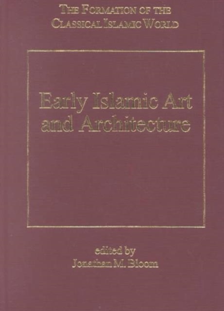 Early Islamic Art and Architecture, Hardback Book