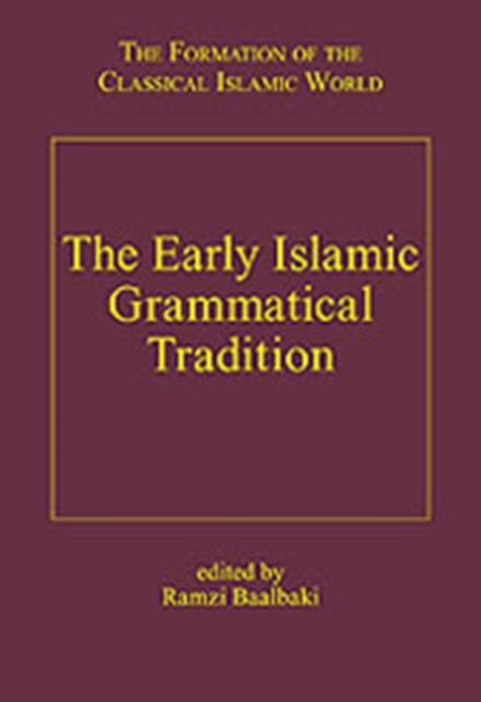 The Early Islamic Grammatical Tradition, Hardback Book