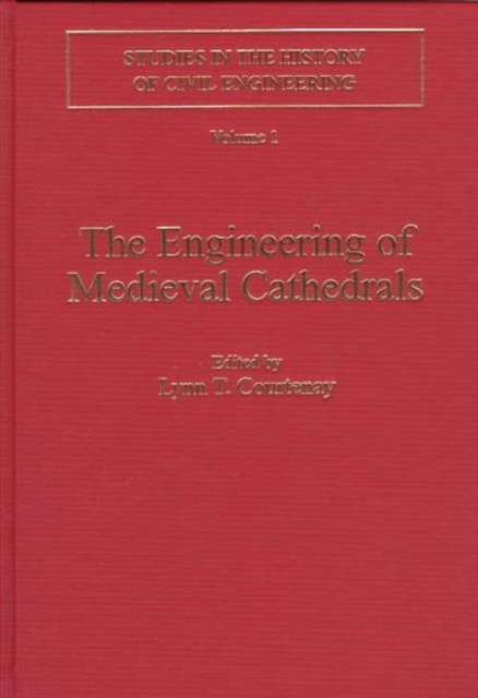 The Engineering of Medieval Cathedrals, Hardback Book