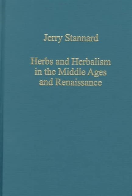 Herbs and Herbalism in the Middle Ages and Renaissance, Hardback Book