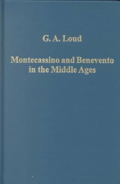 Montecassino and Benevento in the Middle Ages : Essays in South Italian Church History, Hardback Book