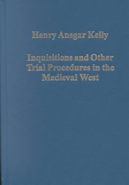 Inquisitions and Other Trial Procedures in the Medieval West, Hardback Book