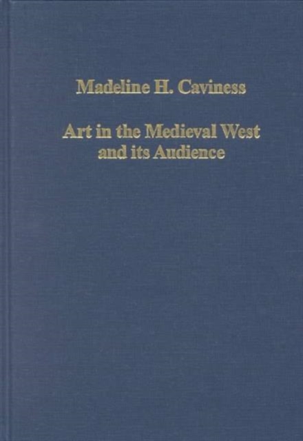 Art in the Medieval West and its Audience, Hardback Book