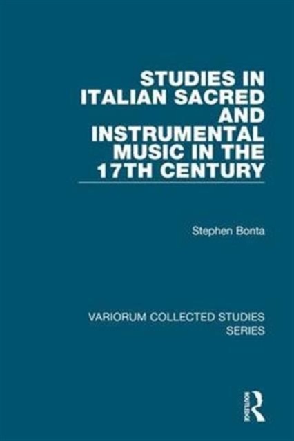Studies in Italian Sacred and Instrumental Music in the 17th Century, Hardback Book