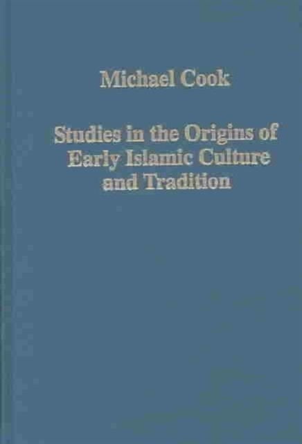 Studies in the Origins of Early Islamic Culture and Tradition, Hardback Book