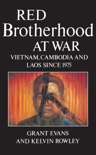 Red Brotherhood at War : Vietnam, Cambodia and Laos since 1975, Paperback / softback Book