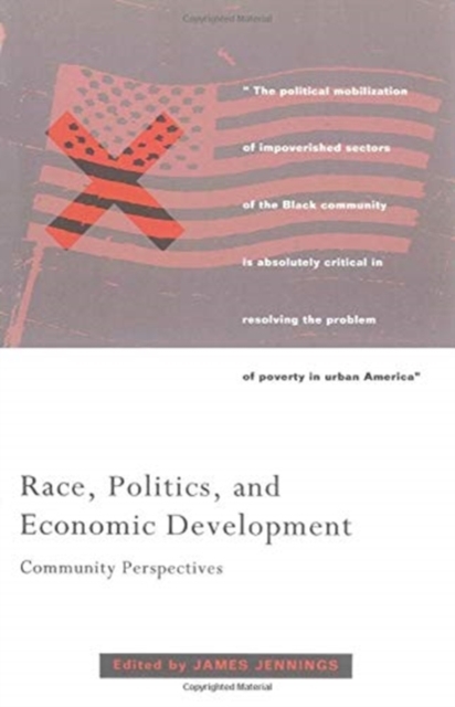 Race, Politics, and Economic Development : Community Perspectives, Paperback / softback Book