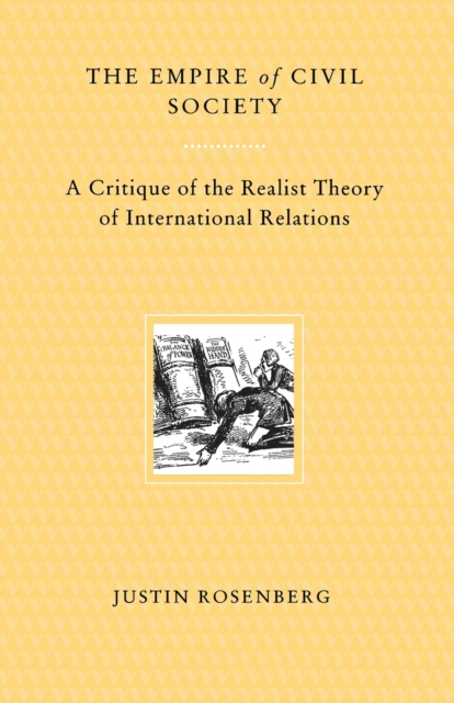 The Empire of Civil Society : A Critique of the Realist Theory of International Relations, Paperback / softback Book