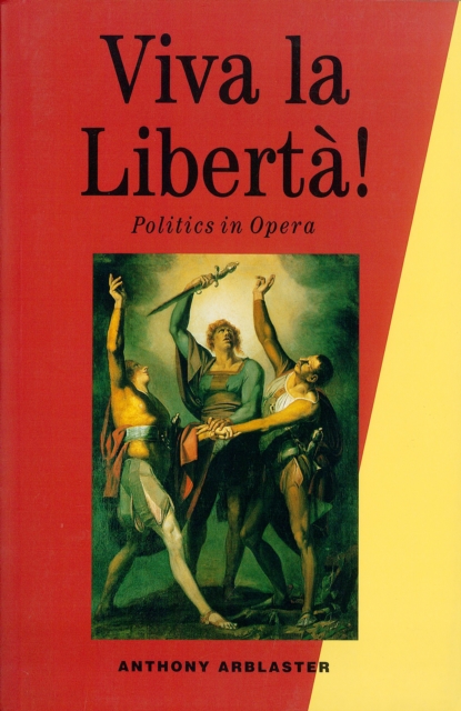 Viva la Liberta! : Politics in Opera, Paperback / softback Book