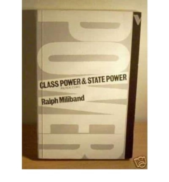 Class Power and State Power : Political Essays, Paperback / softback Book