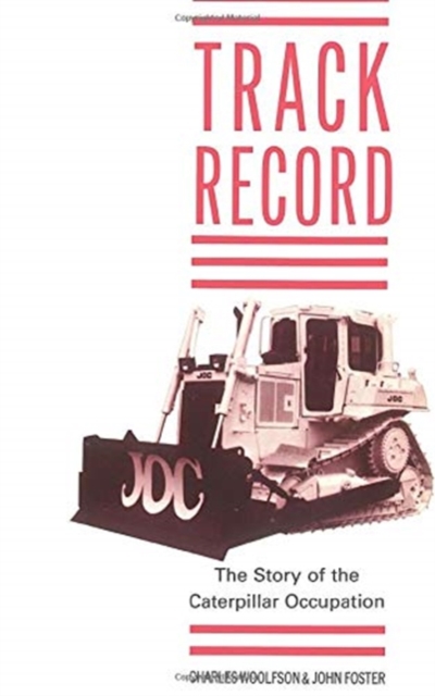 Track Record : The Story of the Caterpillar Occupation, Paperback / softback Book