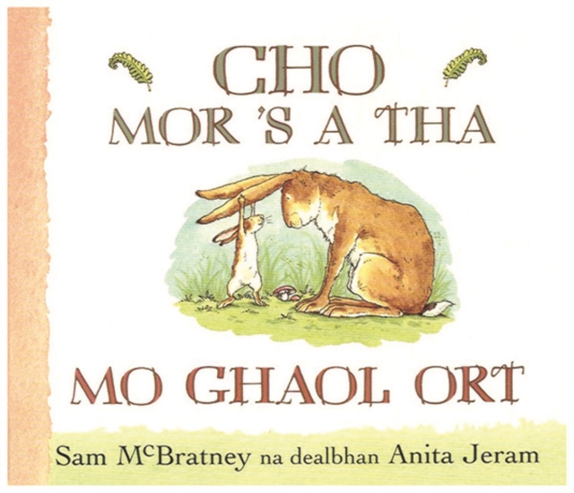 Cho Mor 'S a Tha Mo Ghaol Ort, Board book Book