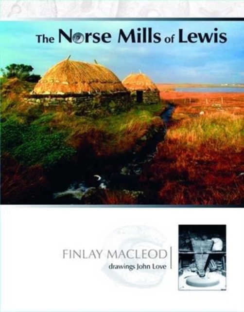 The Norse Mills of Lewis, Hardback Book