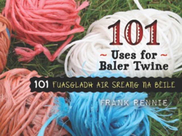 101 Uses for Baler Twine, Paperback / softback Book