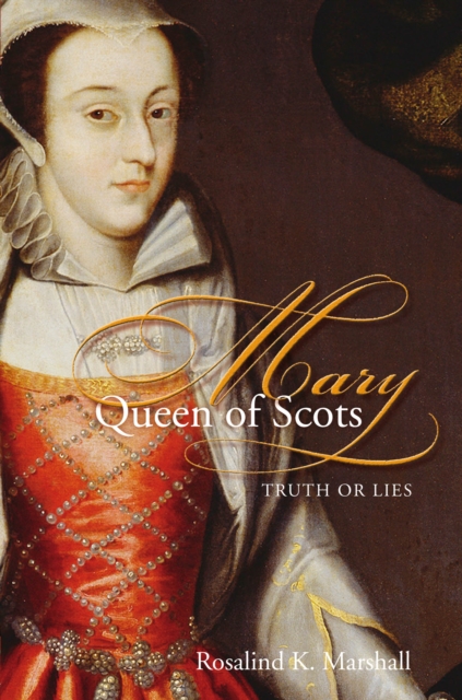Mary, Queen of Scots : Truth or Lies, EPUB eBook