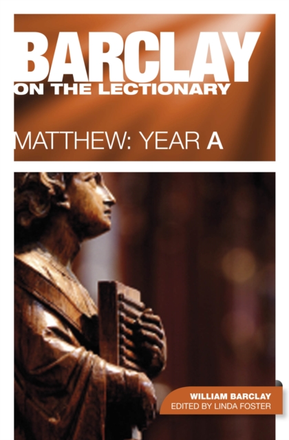 Barclay on the Lectionary: Matthew, Year A : Matthew: Year A, EPUB eBook