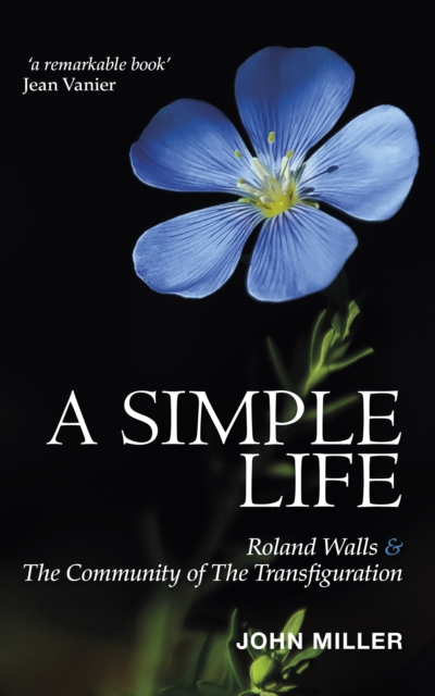 A Simple Life : Roland Walls & The Community of The Transfiguration, EPUB eBook