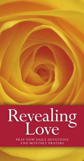 Revealing Love : Pray Now Daily Devotions, EPUB eBook