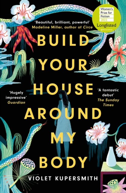Build Your House Around My Body : LONGLISTED FOR THE WOMEN'S PRIZE FOR FICTION 2022, EPUB eBook