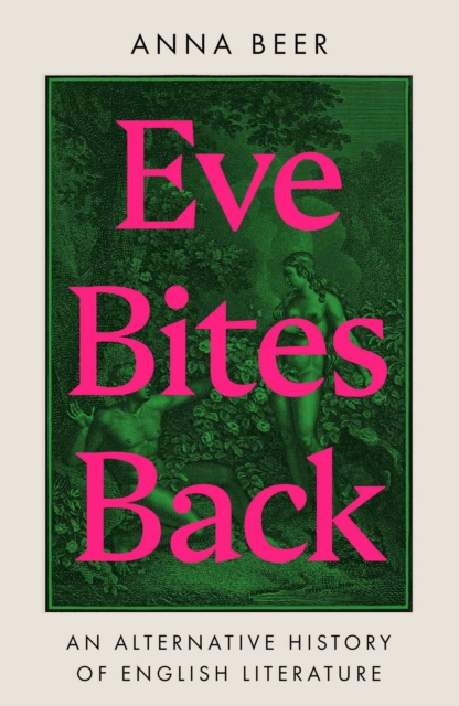 Eve Bites Back : An Alternative History of English Literature, EPUB eBook