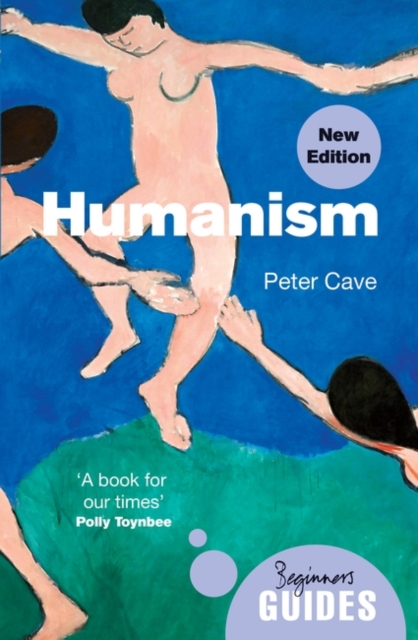 Humanism : A Beginner's Guide (updated edition), Paperback / softback Book