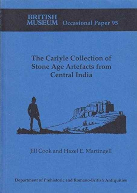 The Carlyle Collection of Stone Age Artefacts from Central India, Paperback Book
