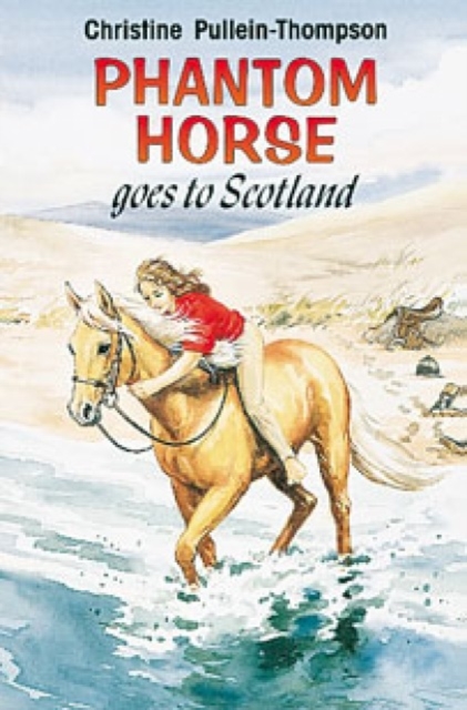 Phantom Horse Goes to Scotland, Hardback Book