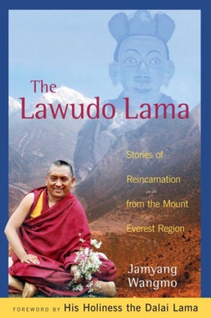 Lawudo Lama : Stories of Reincarnation from the Mount Everest Region, Paperback / softback Book