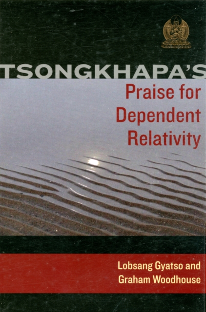 Tsongkhapa's Praise for Dependent Relativity, Paperback / softback Book