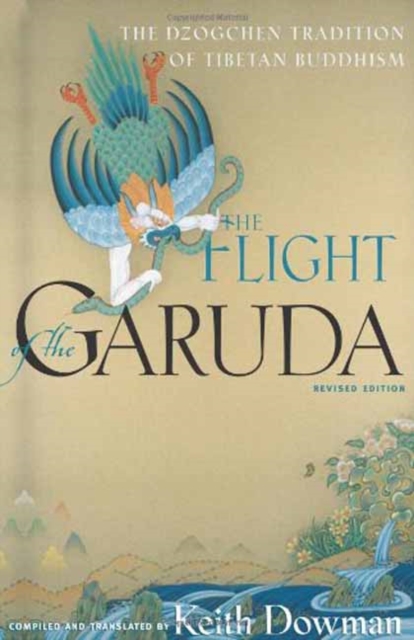 Flight of the Garuda : Dzogchen Teachings of Tibetan Buddhism, Paperback / softback Book