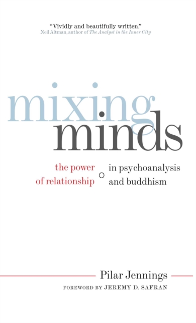 Mixing Minds : The Power of Relationship in Psychoanalysis and Buddhism, EPUB eBook