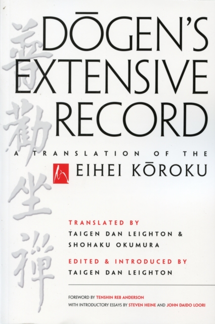 Dogen's Extensive Record : A Translation of the Eihei Koroku, Paperback / softback Book