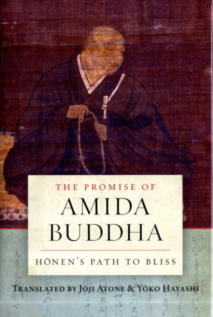The Promise of Amida Buddha : Honen's Path to Bliss, Hardback Book