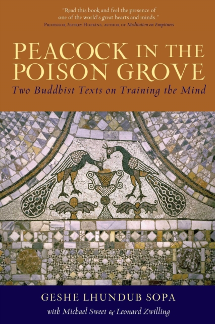 Peacock in the Poison Grove : Two Buddhist Texts on Training the Mind, EPUB eBook