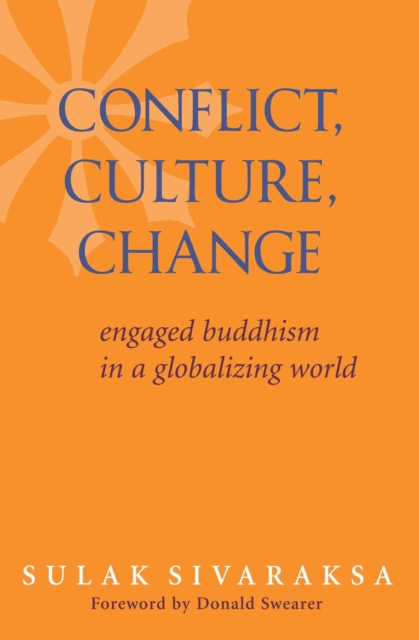 Conflict, Culture, Change : Engaged Buddhism in a Globalizing World, EPUB eBook