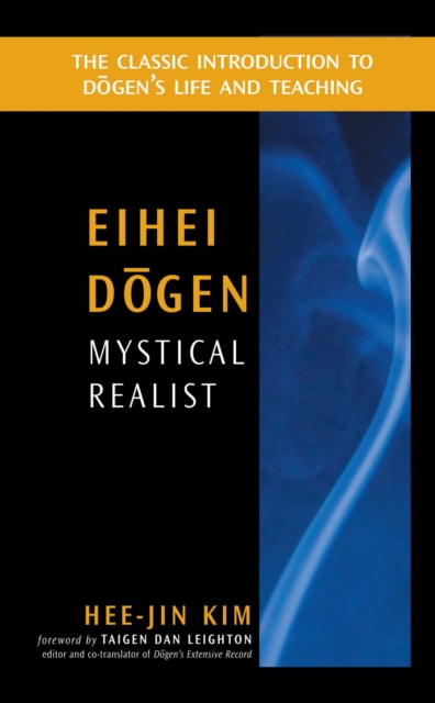 Eihei Dogen: Mystical Realist, EPUB eBook