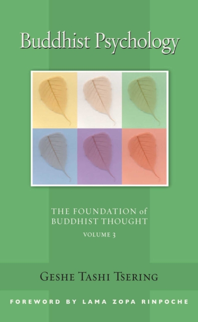 Buddhist Psychology : The Foundation of Buddhist Thought, Volume 3, EPUB eBook