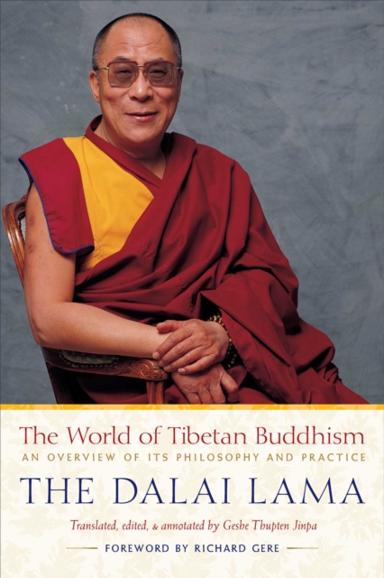The World of Tibetan Buddhism : An Overview of Its Philosophy and Practice, EPUB eBook