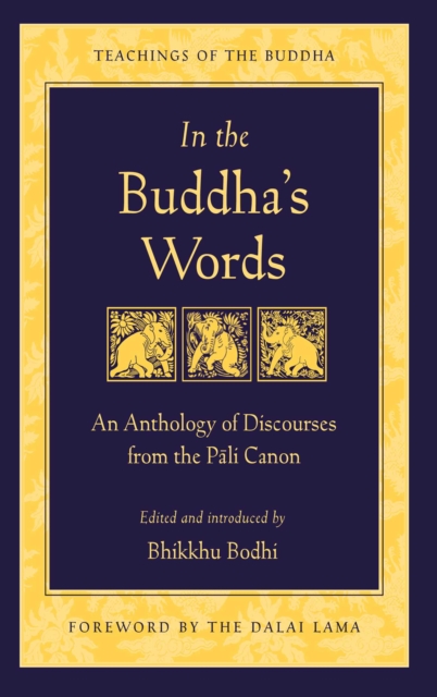 In the Buddha's Words : An Anthology of Discourses from the Pali Canon, EPUB eBook