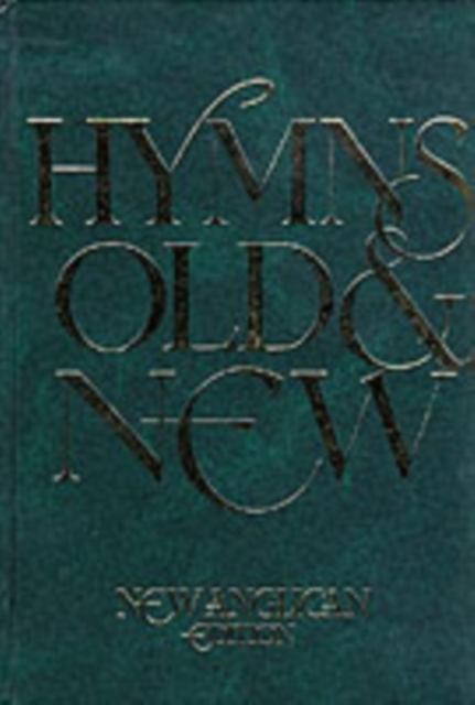 New Anglican Hymns Old & New - Words : New Anglican Edition, Book Book