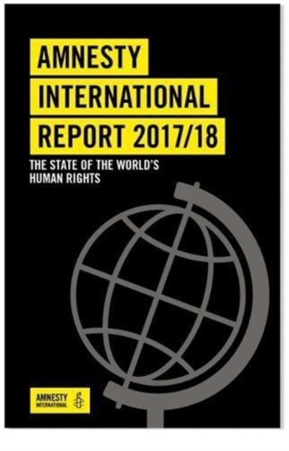 Amnesty International Report 2017/2018 : The state of the world's human rights, Paperback / softback Book